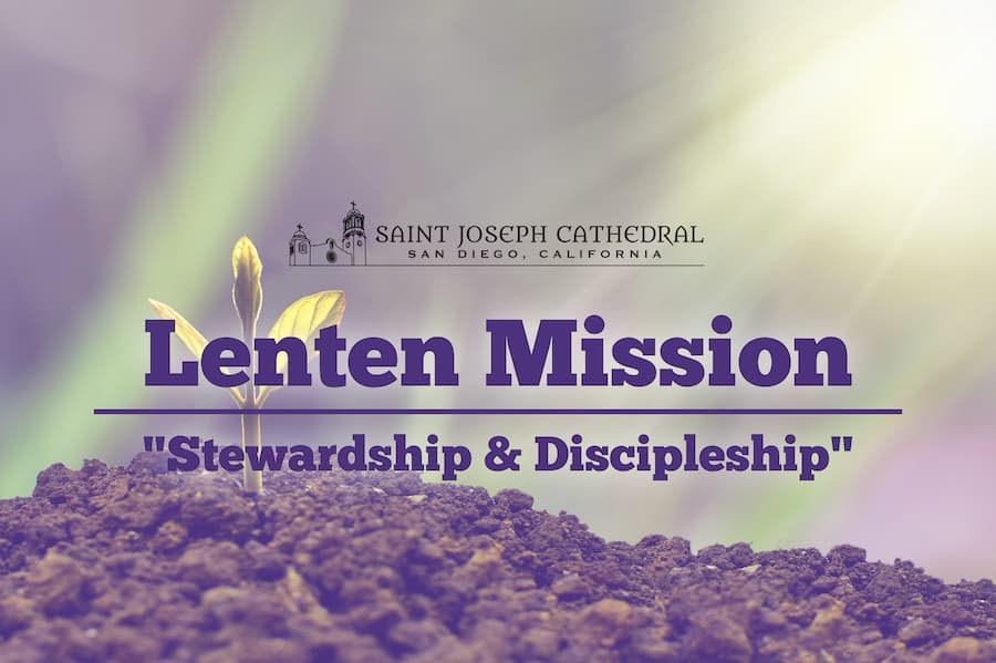 LENTEN MISSION: Lord, what do you want from me? Is this a question you often ask yourself?